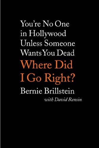Where Did I Go Right?: You're No One in Hollywood Unless Someone Wants You Dead