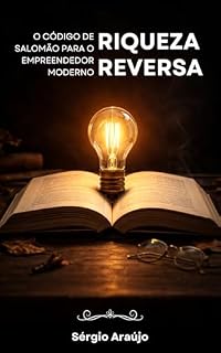 Livro A Riqueza Reversa: O Código de Salomão para o Empreendedor Moderno