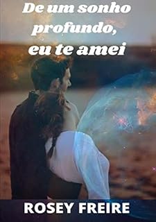 Livro De um sonho profundo, eu te amei (Eliza Sonhadora Livro 2)