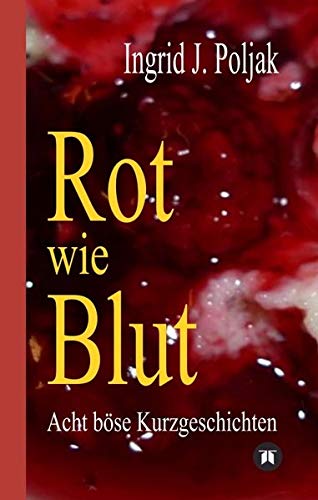 Rot Wie Blut German Edition Poljak Ingrid J 9783748229759 Amazon Com Books
