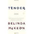 Tender: A Novel
