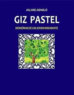 Livro GIZ PASTEL: MEMÓRIAS DE UM JOVEM IMIGRANTE