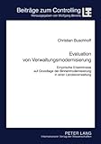 Evaluation von Verwaltungsmodernisierung : Empirische Erkenntnisse auf Grundlage der Binnenmodernisierung in einer Landesverwaltung, Buschhoff, Christian, 3631580991