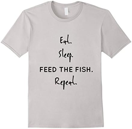 Mens Eat. Sleep. Feed the Fish. Repeat. Small Silver