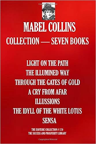 Mabel Collins Collection Seven Books Light On The Path The Illumined Way Through The Gates Of Gold A Cry From Afar Illussions The Idyll Of The White Lotus Sensa The Esoteric