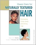 Image de Basic Care for Naturally Textured Hair: Cultivating Curly, Coily, and Kinky Hair (Personal Care Collection)