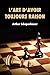 L'Art d'avoir toujours raison: Premium Ebook (French Edition) by