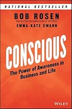 Conscious: The Power of Awareness in Business and Life