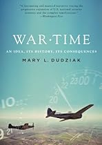 War Time: An Idea, Its History, Its Consequences