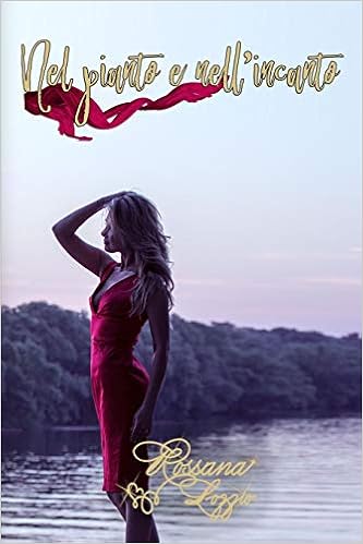 Rossana Lozzio  - Nel pianto e nell'incanto: Dream radio (2019)