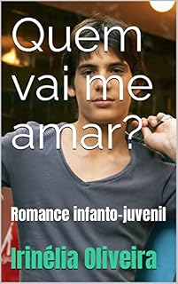 Livro Quem vai me amar?: Romance infanto-juvenil