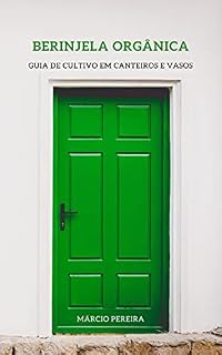 Livro BERINJELA ORGÂNICA: GUIA DE CULTIVO EM CANTEIROS E VASOS