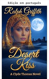 Livro Beijo do deserto (Romances de Clyde Thomas Livro 3)