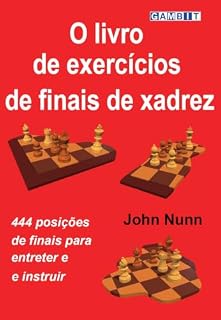Livro O livro de exercícios de finais de xadrez (Finais de xadrez de Nunn)