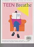 TEEN BREATHE MAGAZINE #8 2018, BE INSPIRED. BE