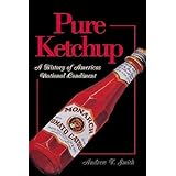 Pure Ketchup: A History of America's National Condiment by Andrew F Smith (2001-03-17)