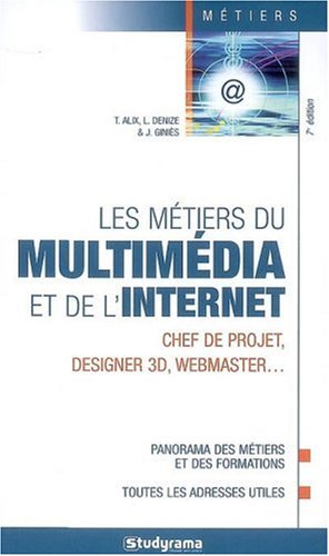 Les  métiers du multimédia et de l'Internet