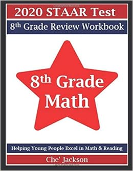 2020 Staar Test 8th Grade Math Review Workbook Jackson Che 9781659535570 Amazon Com Books