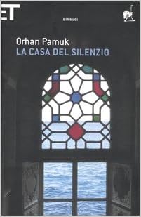 Orhan Pamuk - La casa del silenzio (2007)