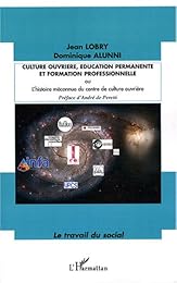 Culture ouvrière, éducation permanente et formation professionnelle ou L'histoire méconnue du centre de culture ouvrière