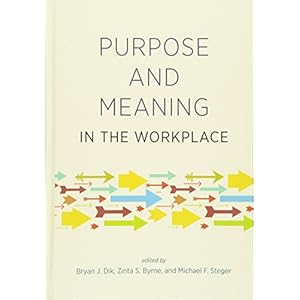 Purpose and Meaning in the Workplace
