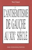 L'antisémitisme de gauche au XIXe siècle (BERG INTERNATIONAL) (French Edition) by 