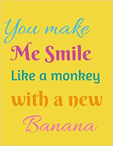 Your Smile Makes Me Smile Buy You Make Me Smile Notebook Journal: Novelty Christmas Present Gift For  Mother Women Sister Best Friends Forever Bff From Son Or Daughter Lover  Unique Gift For Your Loving Once Book Online