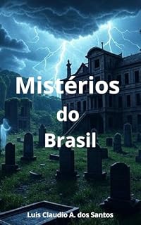 Livro Mistérios do Brasil: Casos mais enigmáticos