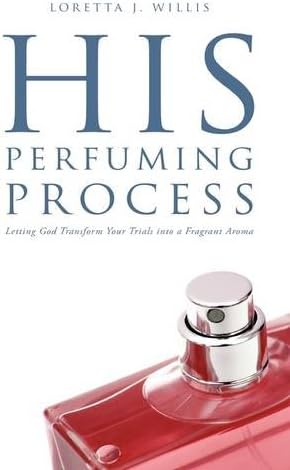 His Perfuming Process
