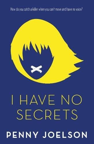 I Have No Secrets: An original and compulsive thriller for teens ages 12 – 16