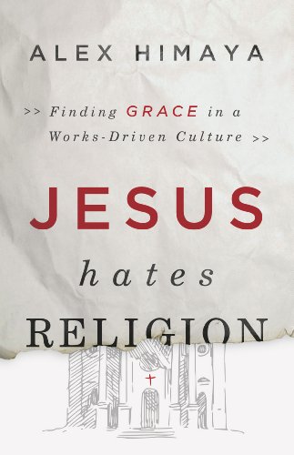 Jesus Hates Religion: Finding Grace in a Works-Driven Culture - Thumbnail 3
