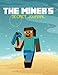 The Miner's Secret Journal (The Blokehead Success Series) by The Blokehead