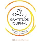 The 90-Day Gratitude Journal: A Mindful Practice for Lifetime of Happiness