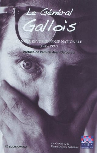Le  général Gallois dans la 