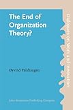 The End of Organization Theory : Language as a Tool in Action Research and Organizational Development, Palshaugen, Oyvind, 1556198280