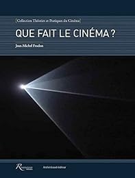 Que fait le cinéma ?