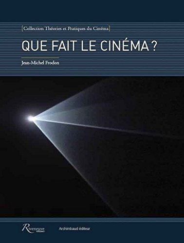 Que fait le cinéma ?