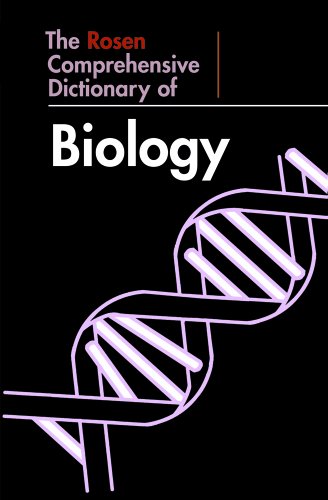 Download The Rosen Comprehensive Dictionary of Biology
