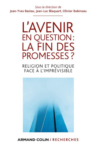 L' avenir en question, la fin des promesses ?