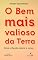 Livro O Bem mais valioso da Terra: Uma reflexão sobre o amor