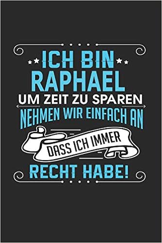Ich Bin Raphael Um Zeit Zu Sparen Nehmen Wir Einfach An Dass Ich