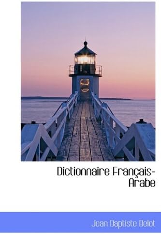 Dictionnaire Français-Arabe (French Edition)