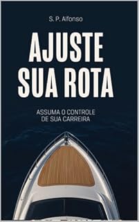 Livro AJUSTE SUA ROTA: Assuma o controle de sua carreira