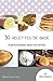 30 recettes de base: A personnaliser selon vos envies (Recettes en folie) (Volume 2) (French Edition by Aline Bianca