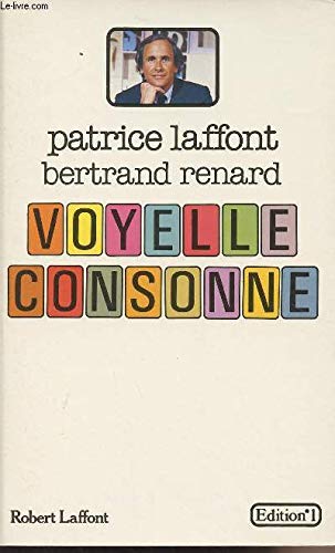 Bertrand Renard Voyelle Consonne : LAFFONT PATRICE - RENARD BERTRAND: Amazon.de: Bücher