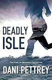 Deadly Isle (The Cost of Betrayal Collection) by 