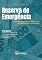 Livro Reserva de Emergência: o ponto de partida para a sua estabilidade financeira (Educação Financeira Descomplicada – Como organizar finanças pessoais e construir segurança financeira começando do zero)