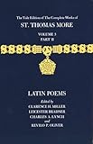 The Yale Edition of The Complete Works of St. Thomas More: Volume 3, Part II, Latin Poems