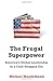 The Frugal Superpower: America's Global Leadership in a Cash-Strapped Era