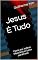 Livro Jesus é Tudo: Carta aos Judeus Messiânicos (uma paráfrase) (Bíblia do Poeta Livro 7)